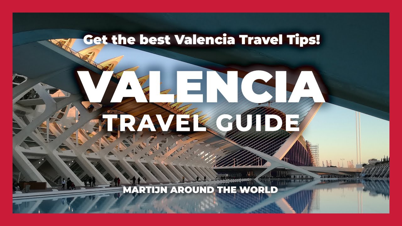WHY I PREFER VALENCIA ABOVE BARCELONA - VALENCIA Travel Guide SPAIN