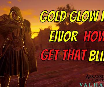 Gold Glow pour Eivor comment le faire dans Assassins Creed Valhalla