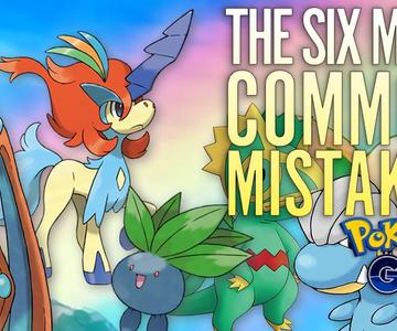 The SIX Most Common MISTAKES You Need to Avoid in Pokémon GO!
