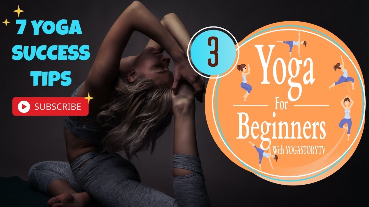 7 conseils importants pour le succès du yoga-MEILLEURS conseils de yoga pour les nouveaux arriv...