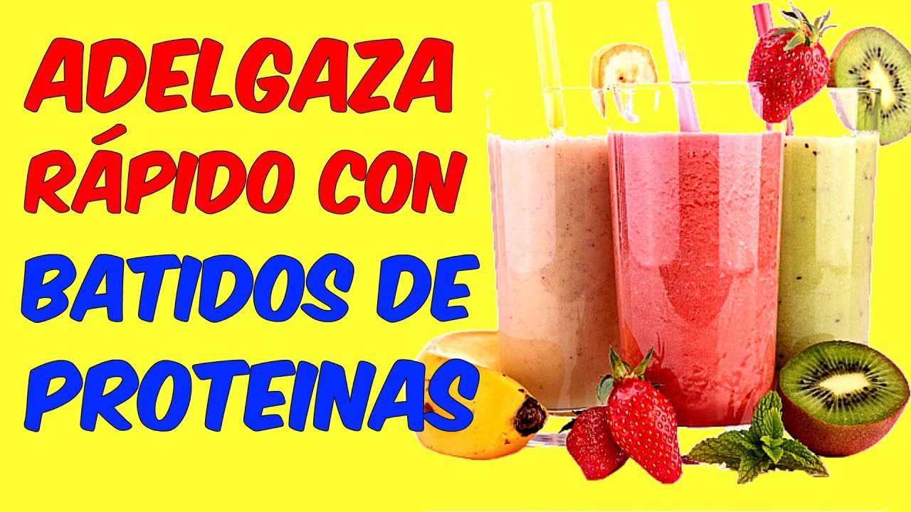 BATIDOS DE PROTEINAS PARA ADELGAZAR CASEROS y NATURALES Dieta Saludable Para Bajar De Peso Rapido