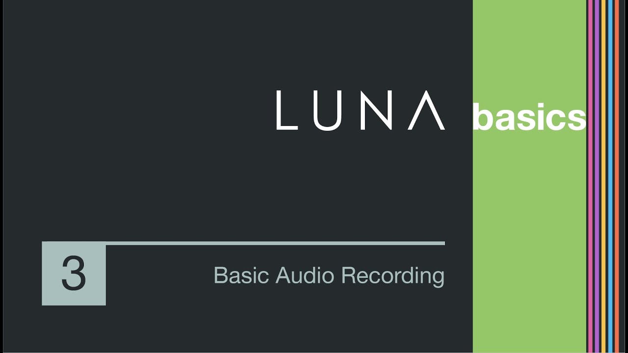 Enregistrement audio de base dans le système d'enregistrement LUNA