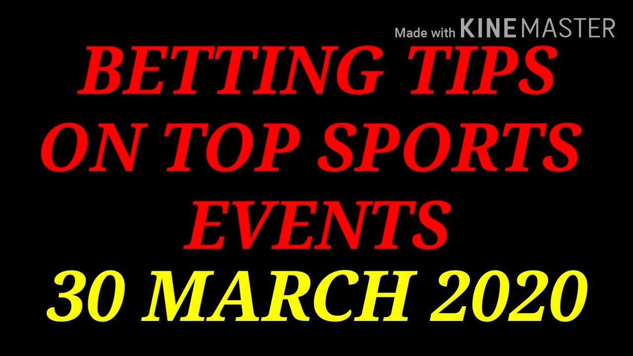FOOTBALL PREDICTIONS (SOCCER BETTING TIPS) TODAY 30/03/2020