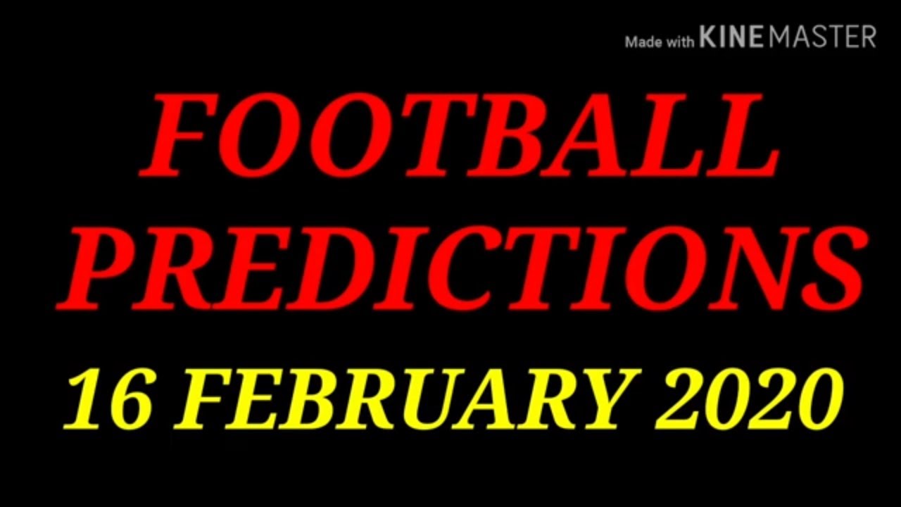 FOOTBALL PREDICTIONS (SOCCER BETTING TIPS) TODAY FOR WHO LOVES BIG ODDS 16/02/2020