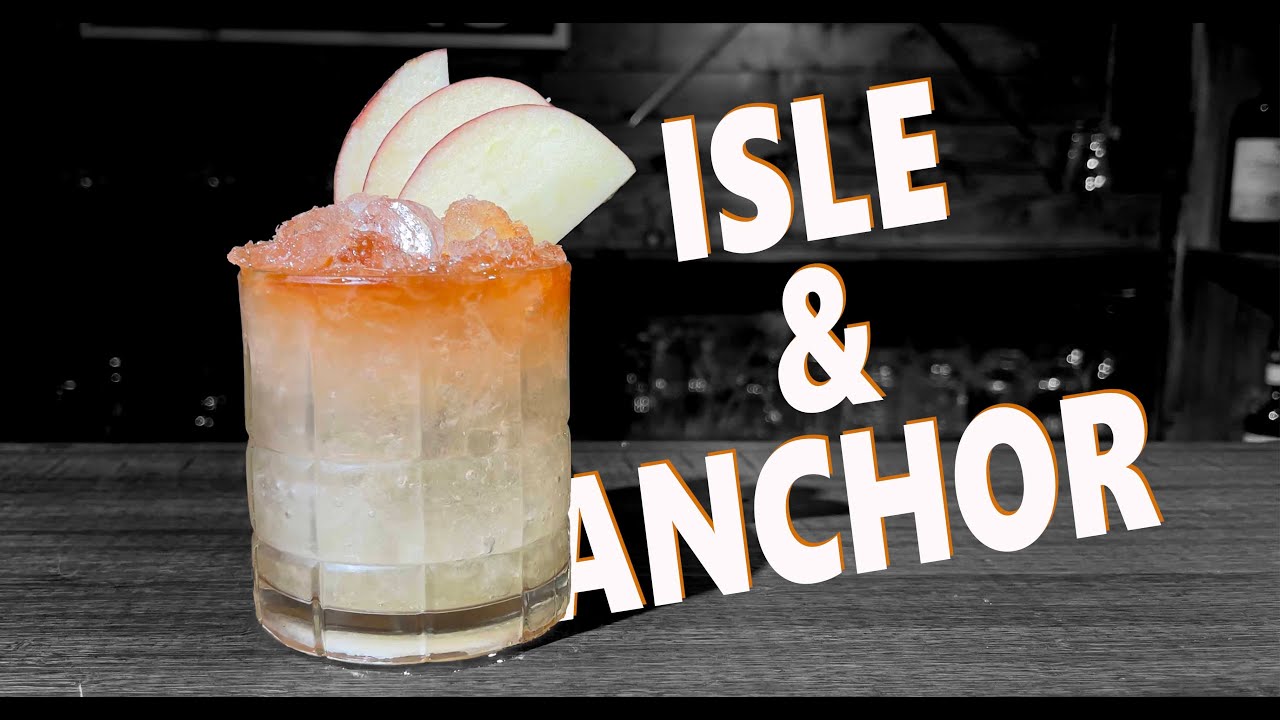 How To Make the Isle \u0026 Anchor | Booze On The Rocks