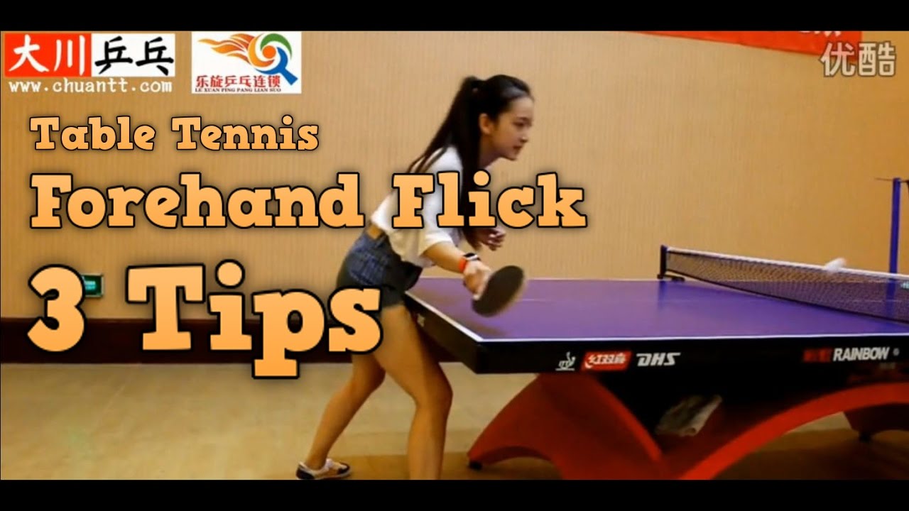 table tennis forehand flick: 3 tips to remember