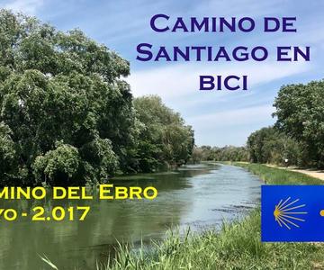 Camino de Santiago en bici Mayo 2017 - Camino del Ebro (Remake)
