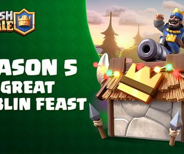Clash Royale Season 5: Great Goblin Feast! New Arena \u0026 More