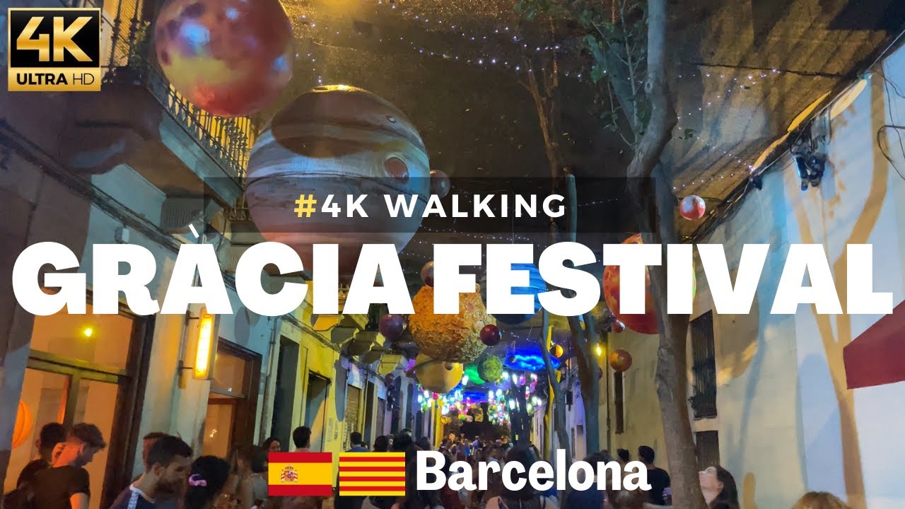 Festa Major de Gràcia | Barcelona, Spain 【4K Ultra HD】