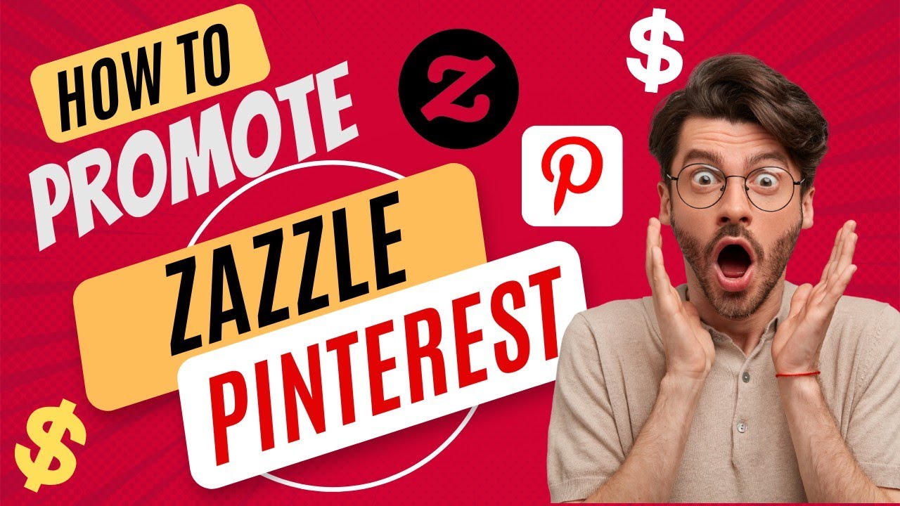 How To Promote Zazzle Products On Pinterest |Zazzle Pinterest
