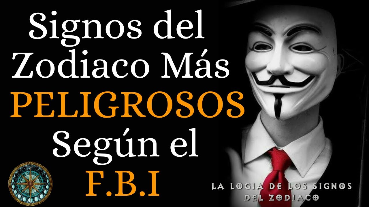 Los Signos Más PELIGROSOS del ZODIACO según el FBI /Most DANGEROUS