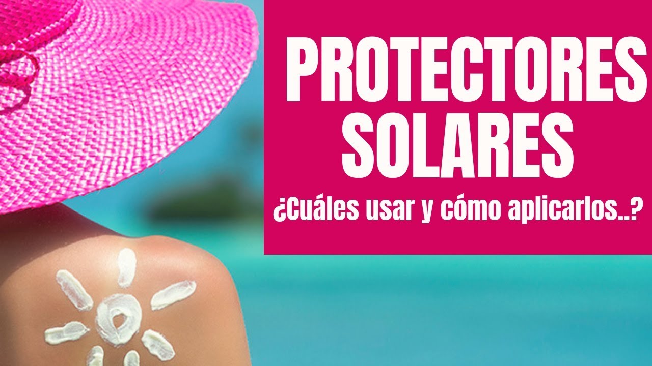 Protectores Solares - Piel de 40, 50, 60