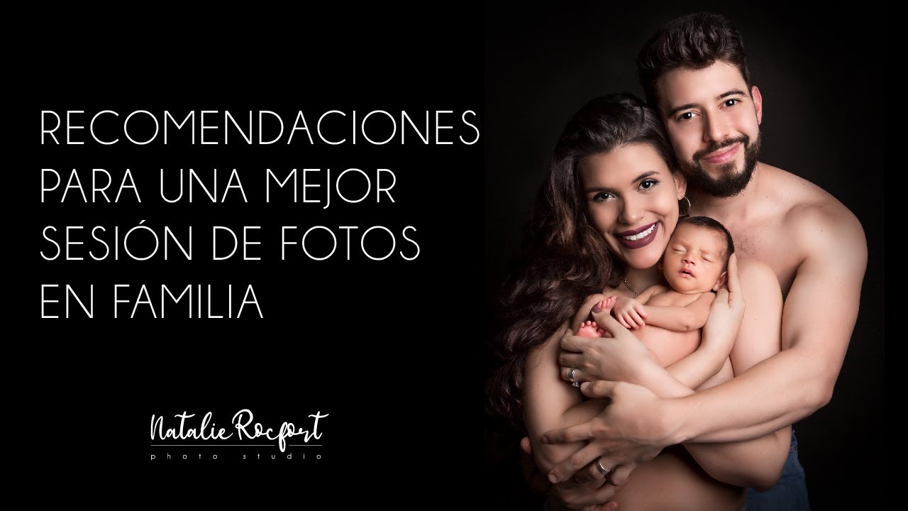 RECOMENDACIONES PARA UNA MEJOR SESION DE FOTOS DE FAMILIA en mi estudio de fotografia profesional