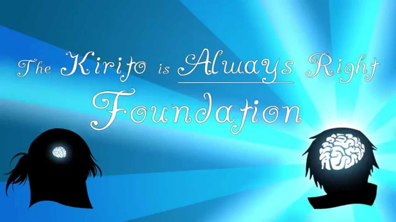 The Kirito is Always Right Foundation