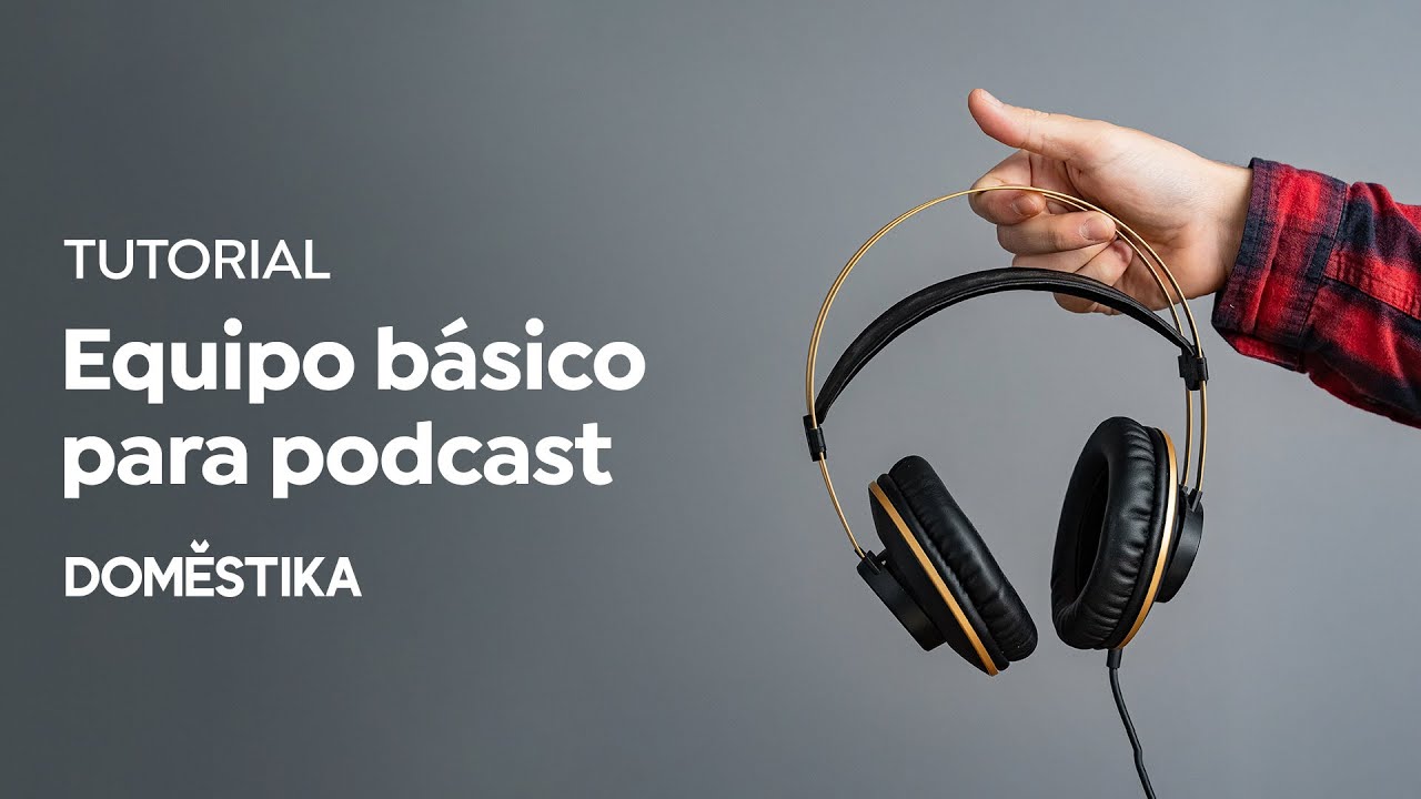 Tutorial Podcasting: guía básica para preparar tu equipo - David Mulé - Domestika