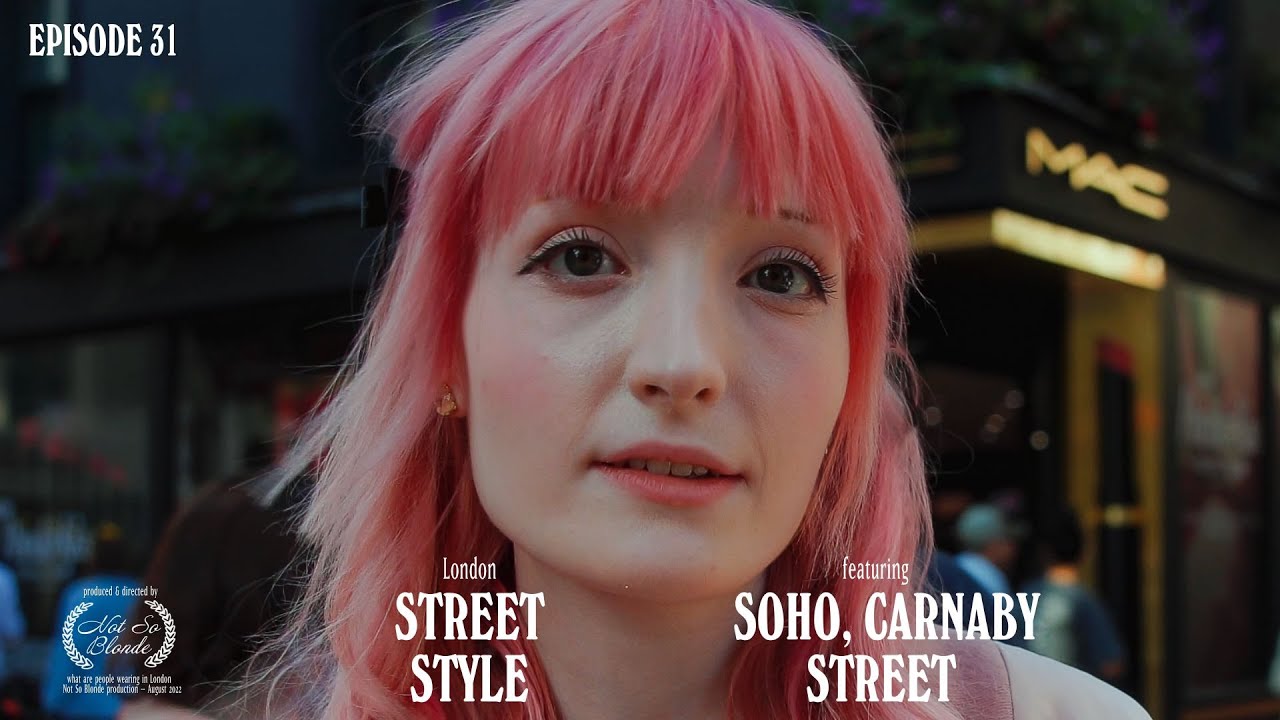 WHAT ARE PEOPLE WEARING IN LONDON? Ft Soho \u0026 Carnaby street -- Episode 31