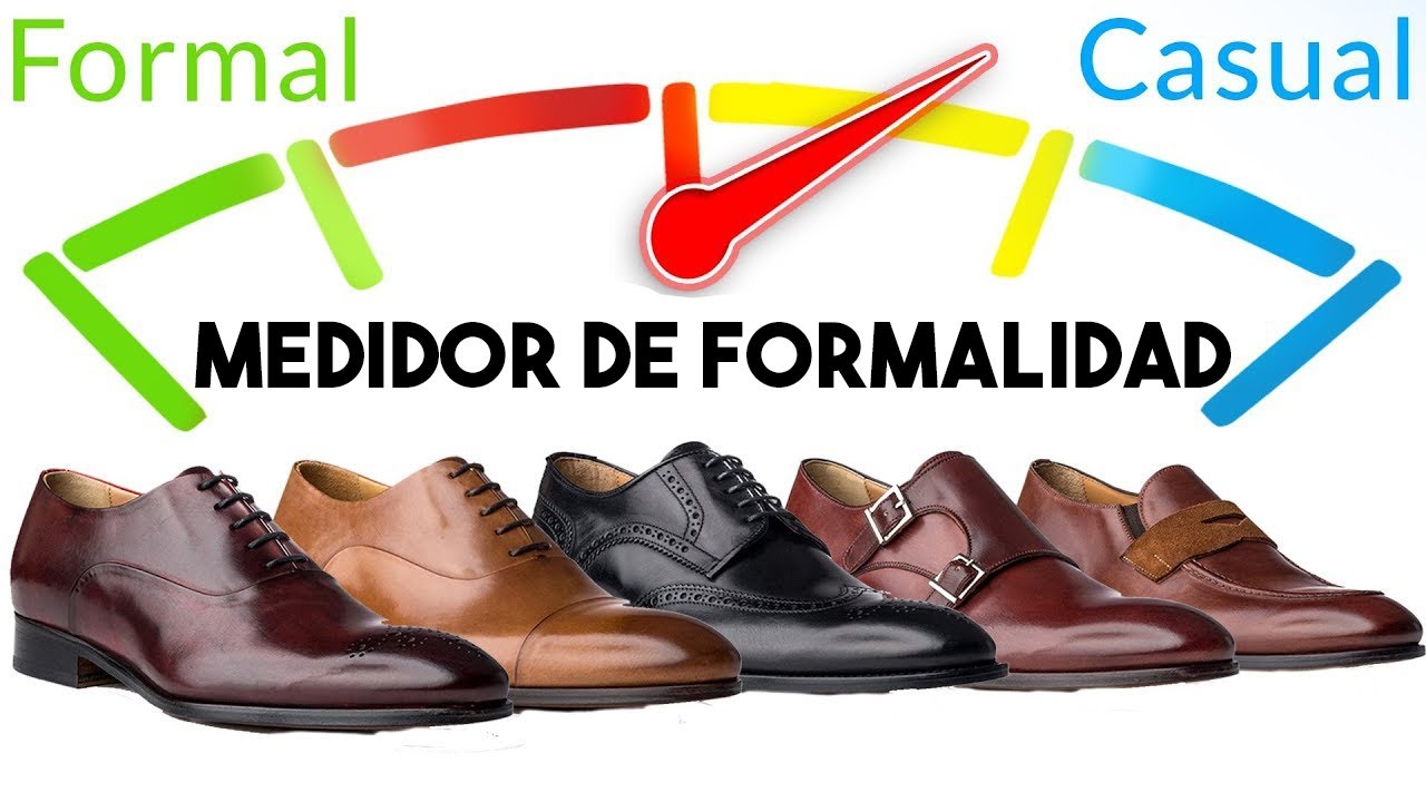 10 Zapatos De Vestir Clasificados Del Más Formal Al Más Informal