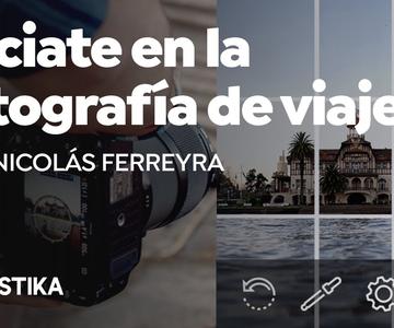 Introducción a la Fotografía de Viaje | Un curso de Nicolás Ferreyra