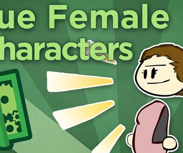 True Female Characters - How to Write Deep and Interesting Characters - Extra Credits