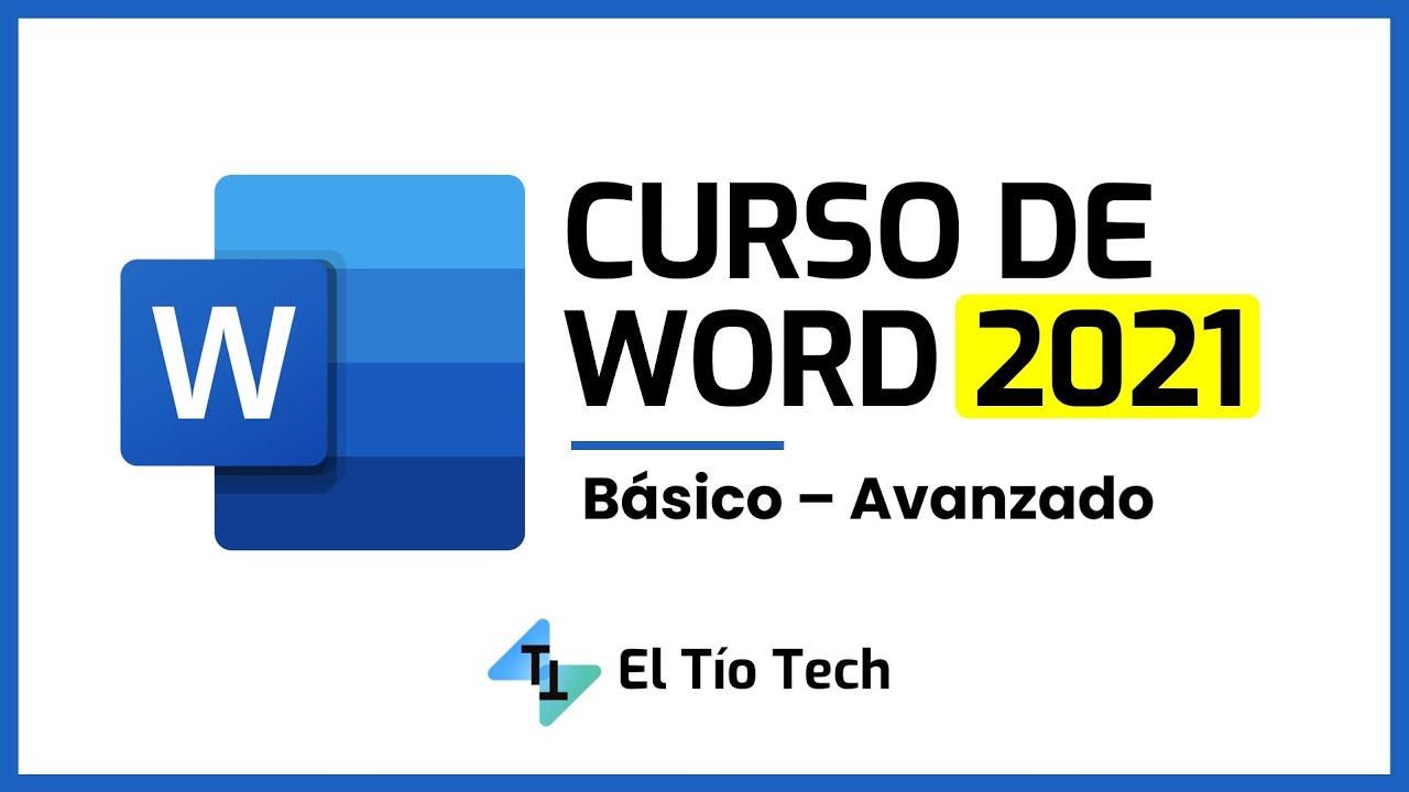 ⏺ CURSO COMPLETO DE WORD 2021 - El Tío Tech