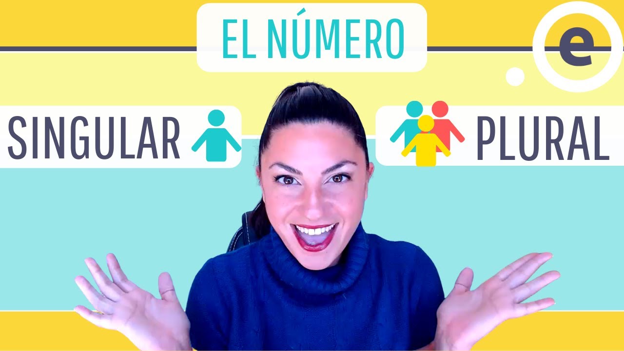 Gramática en español: Singular y plural. Cómo formar el plural | Spanish grammar: How to form plural