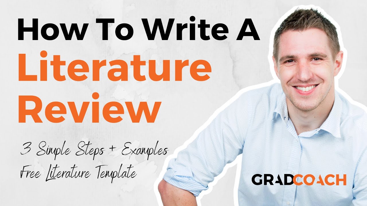 How To Write A Literature Review In 3 Simple Steps (FREE Template With Examples)