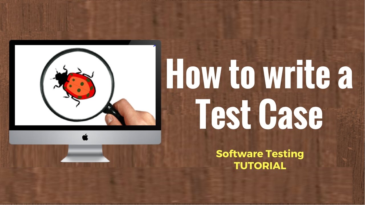 How to write a TEST CASE? Software Testing Tutorial 【 2024 】 Mr Trucos