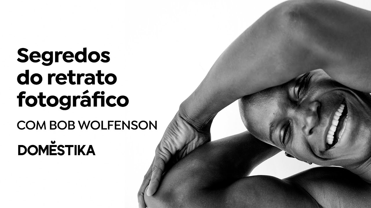 RETRATO FOTOGRÁFICO: Aprenda a fotografar retratos - Curso de Bob Wolfenson | Domestika Brasil
