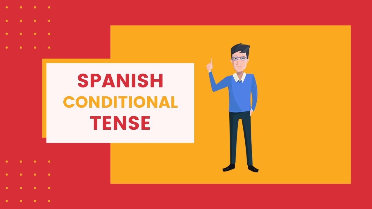 Tiempo Condicional Español | Gramática Española