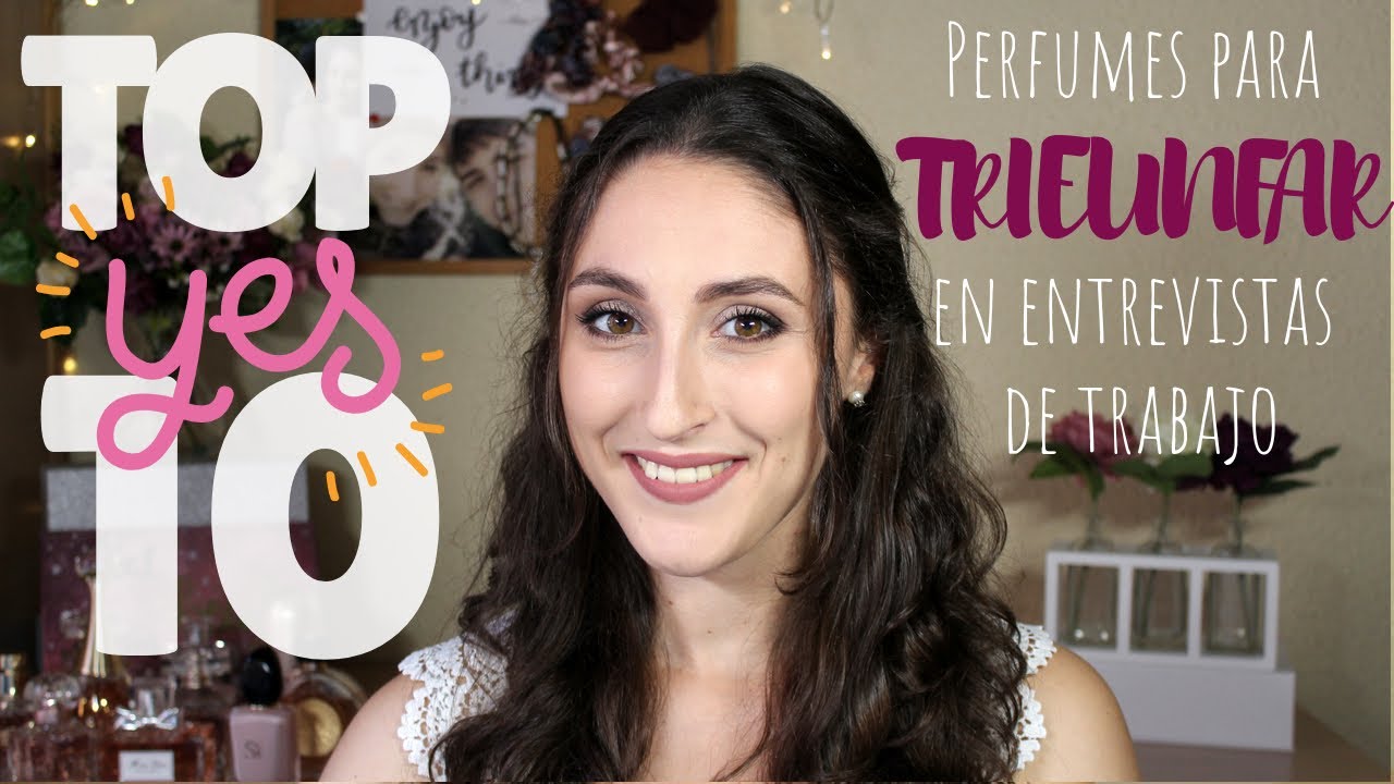 🔝 TOP 10 perfumes para TRIUNFAR en una ENTREVISTA de trabajo 👌 | Smarties Reviews