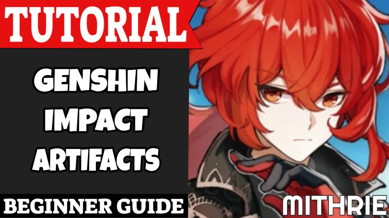 Genshin Impact Artifacts Tutorial Guide (Beginner)