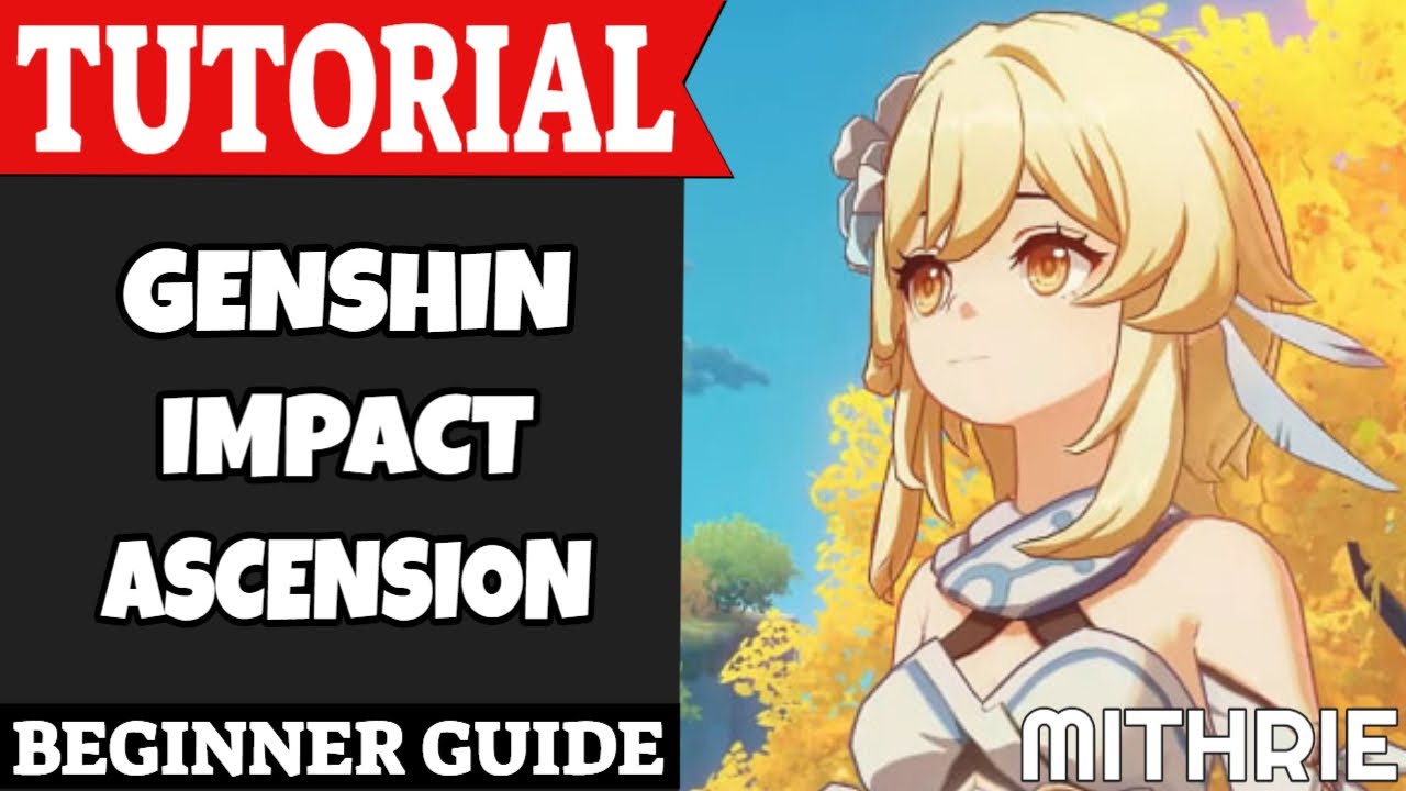 Genshin Impact Ascension Tutorial Guide (Beginner)