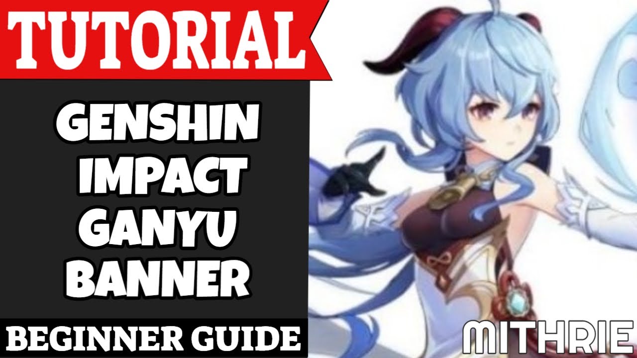 Genshin Impact Ganyu Banner Tutorial Guide (Beginner)