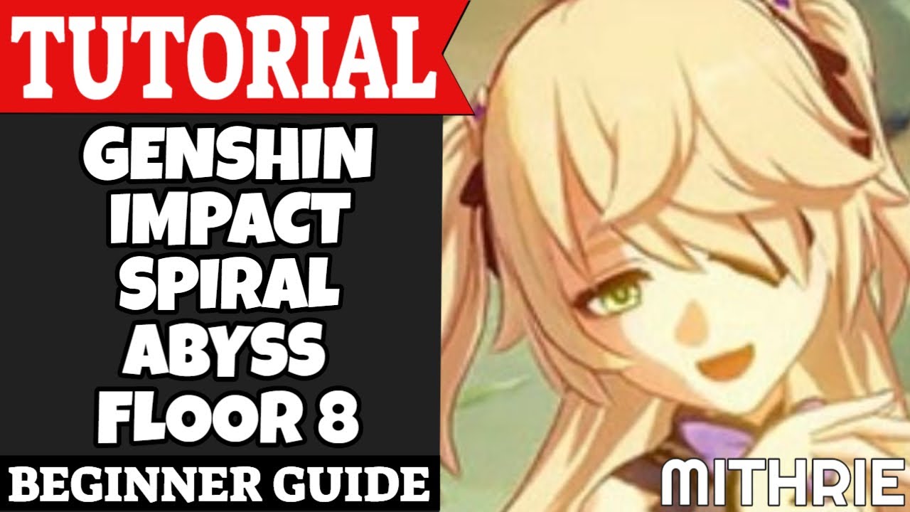 Genshin Impact Spiral Abyss Floor 8 Tutorial Guide (Beginner)
