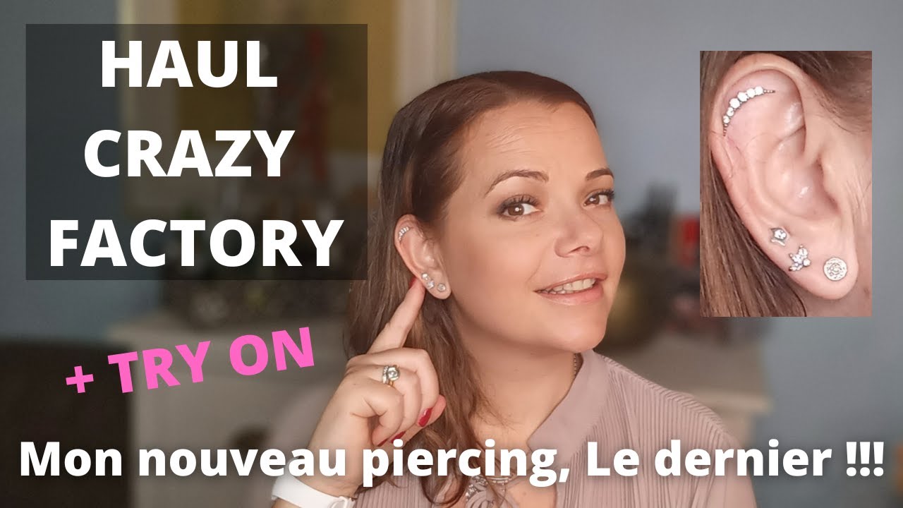 HAUL CRAZY FACTORY + TRY ON) MES PIERCINGS, J'AI FAIT LE DENIER, J