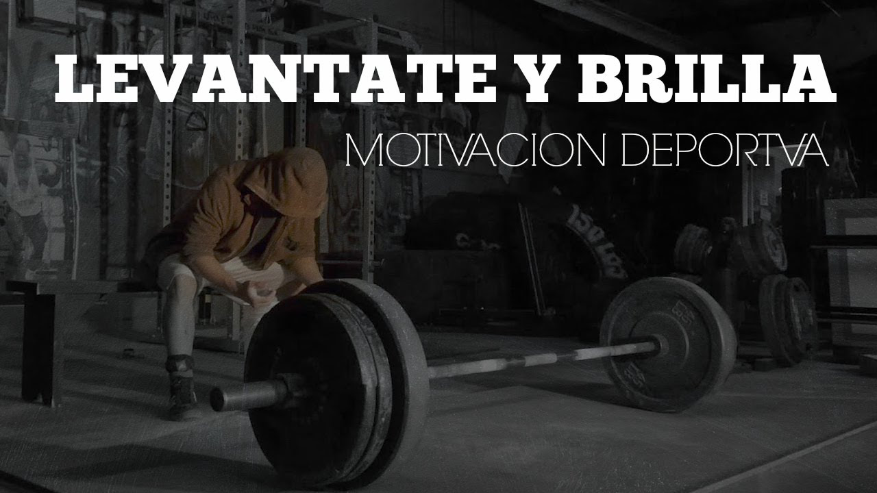 Motivacion deportiva - Levantate y brilla (Version en español)