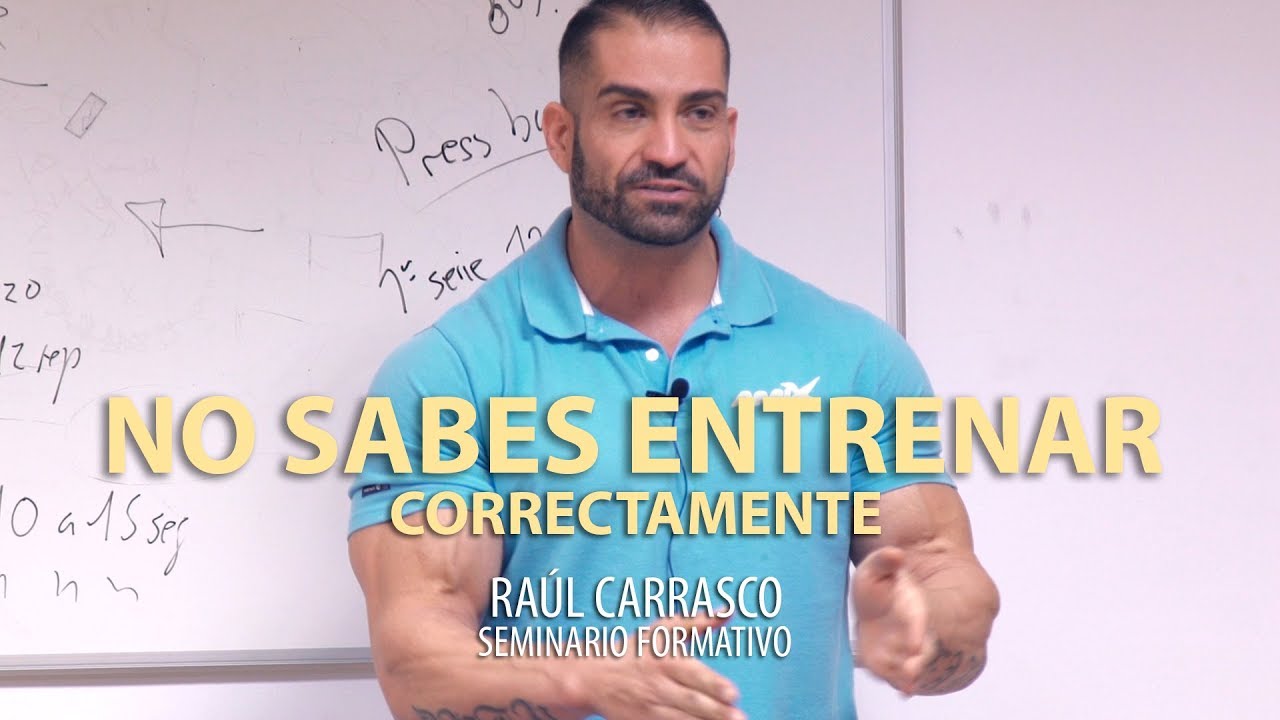 NO SABES ENTRENAR CORRECTAMENTE | Raúl Carrasco