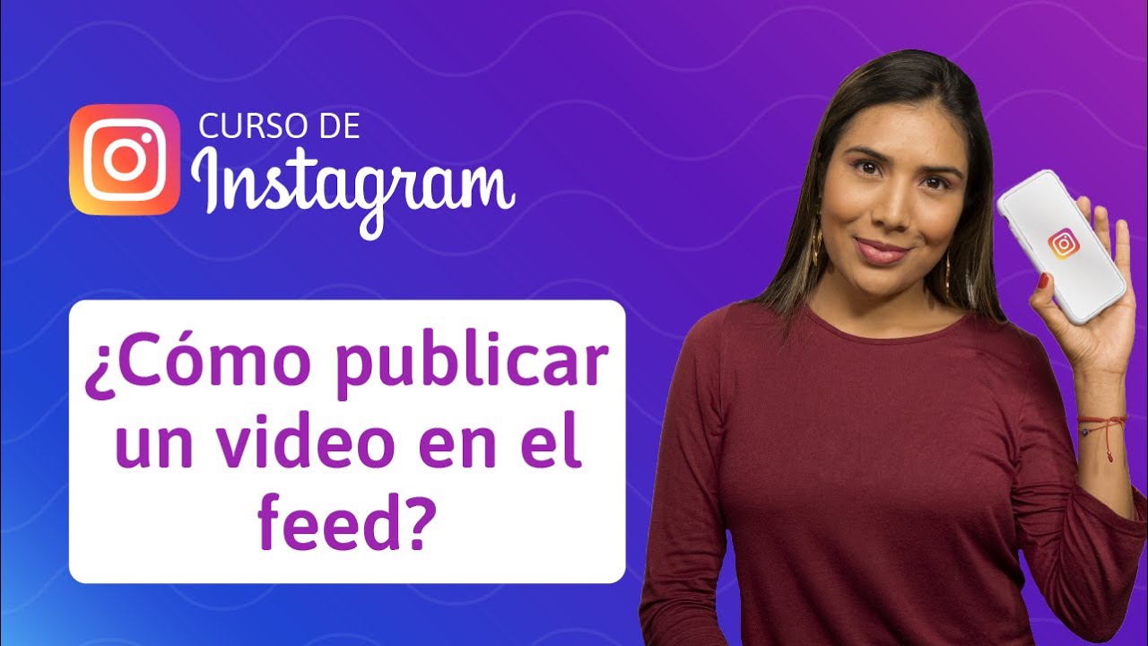 10. ¿Cómo publicar un video en el feed de Instagram? | Curso