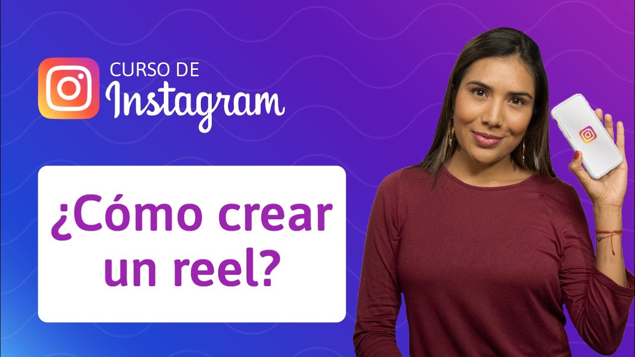 12. ¿Cómo crear un reel en Instagram? | Curso