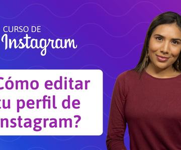 27. ¿Cómo editar tu perfil de Instagram? | Curso