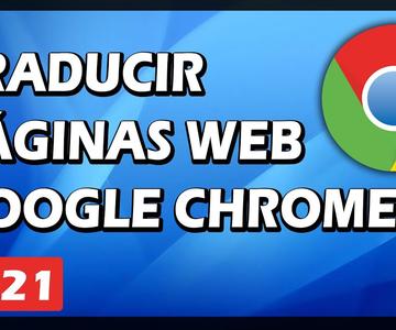 Cómo traducir páginas web en Google Chrome 2021 (Español Ingles)