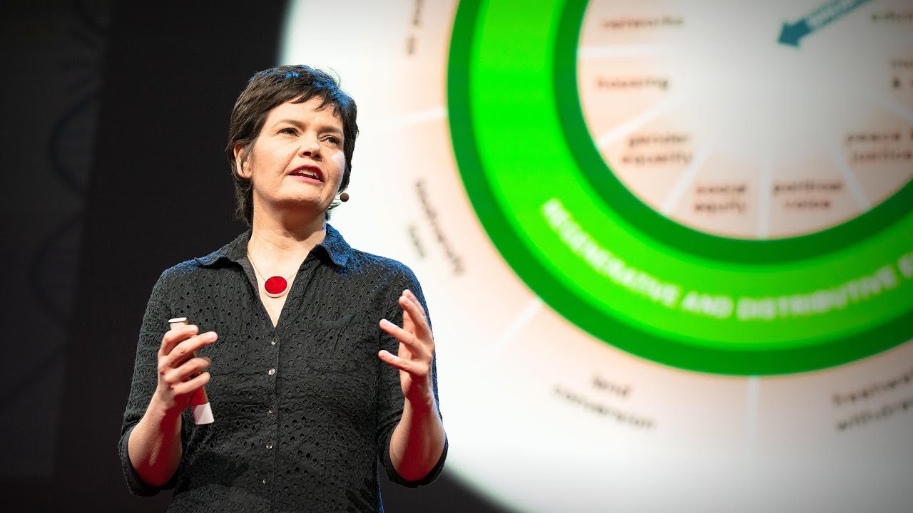 A healthy economy should be designed to thrive, not grow | Kate Raworth