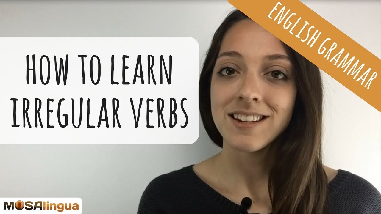 Comment apprendre les verbes irréguliers anglais | English Grammar Hacks