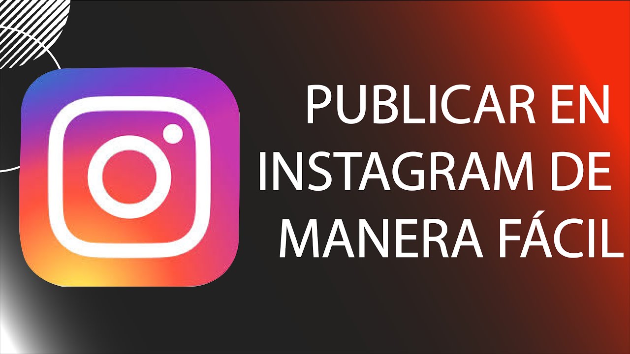 ¿Cómo publicar en Instagram? TUTORIAL 2021