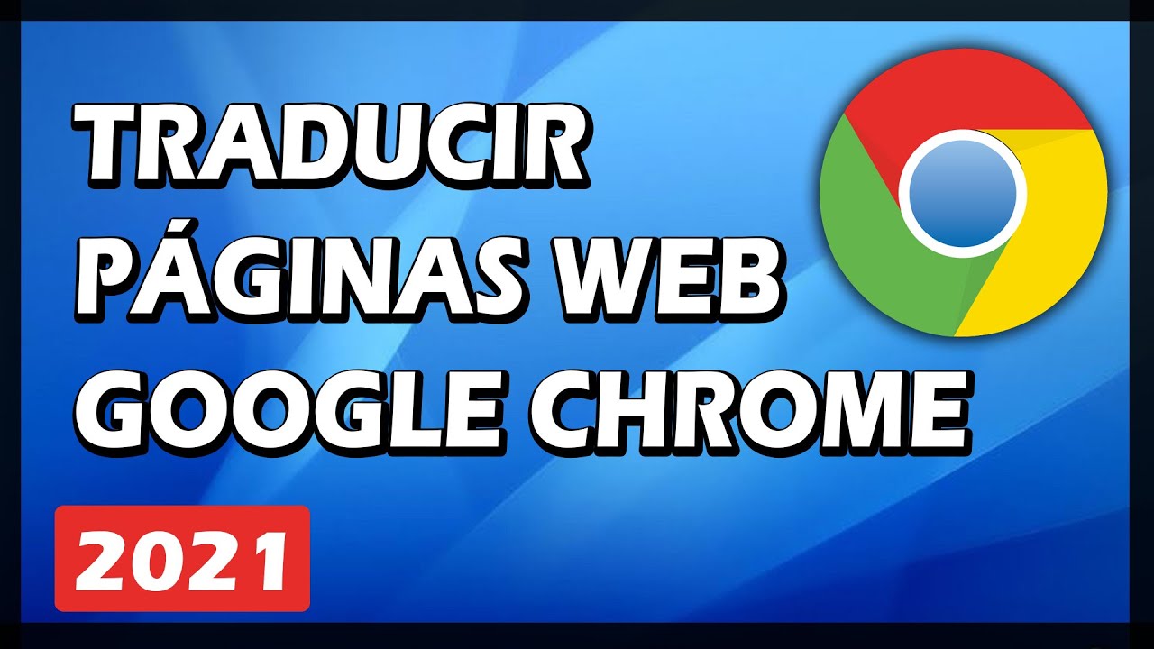 Cómo traducir páginas web en Google Chrome 2021 (Español Ingles)