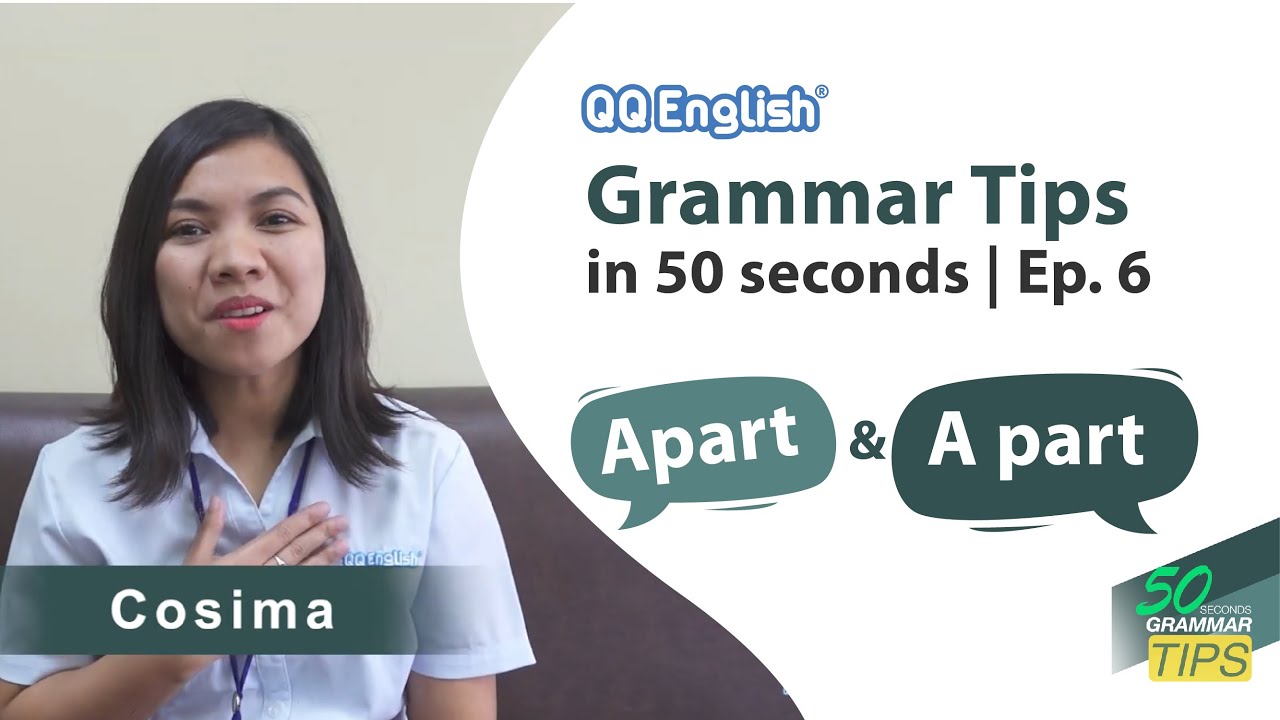 English Grammar Tips in 50 second | Ep. 6: \"APART\" and \"A PART\"