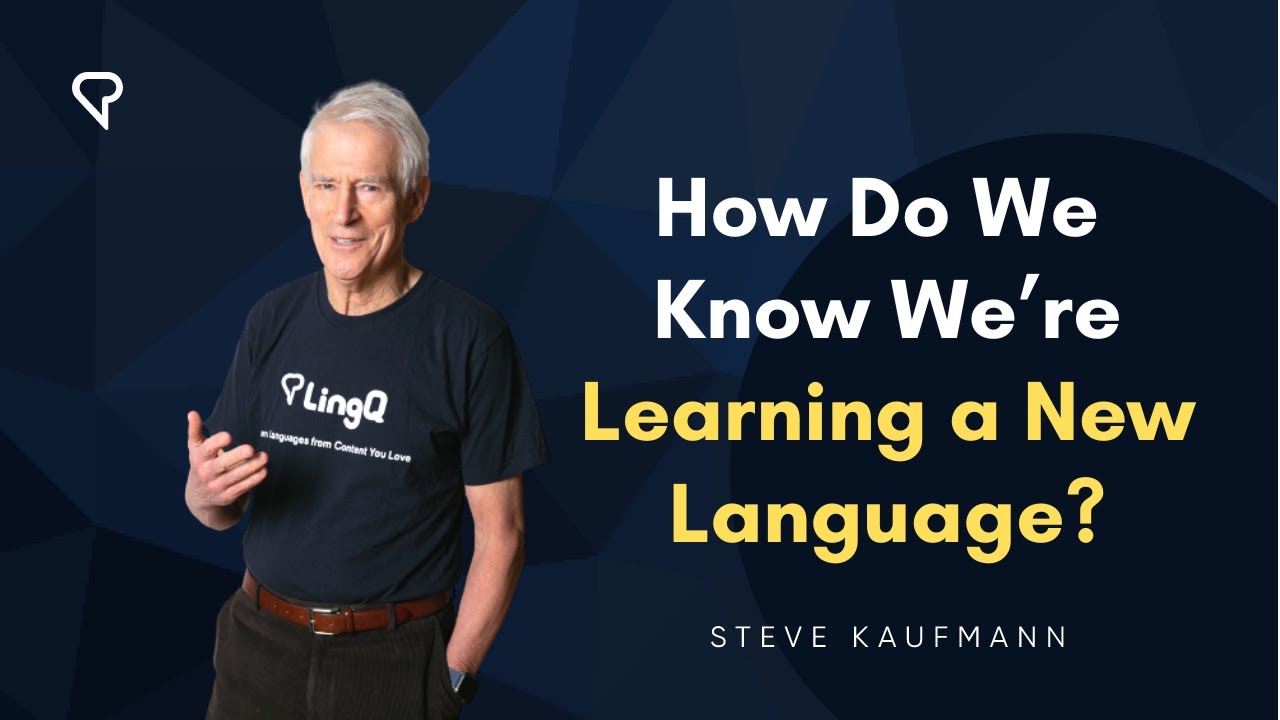 How Do We Know We're Learning a New Language?