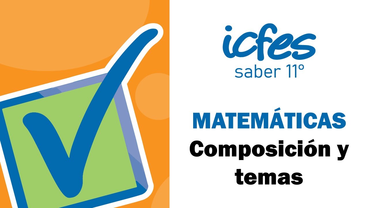 ¿Qué evalúa el ICFES en matemáticas? | Temas del examen SABER 11