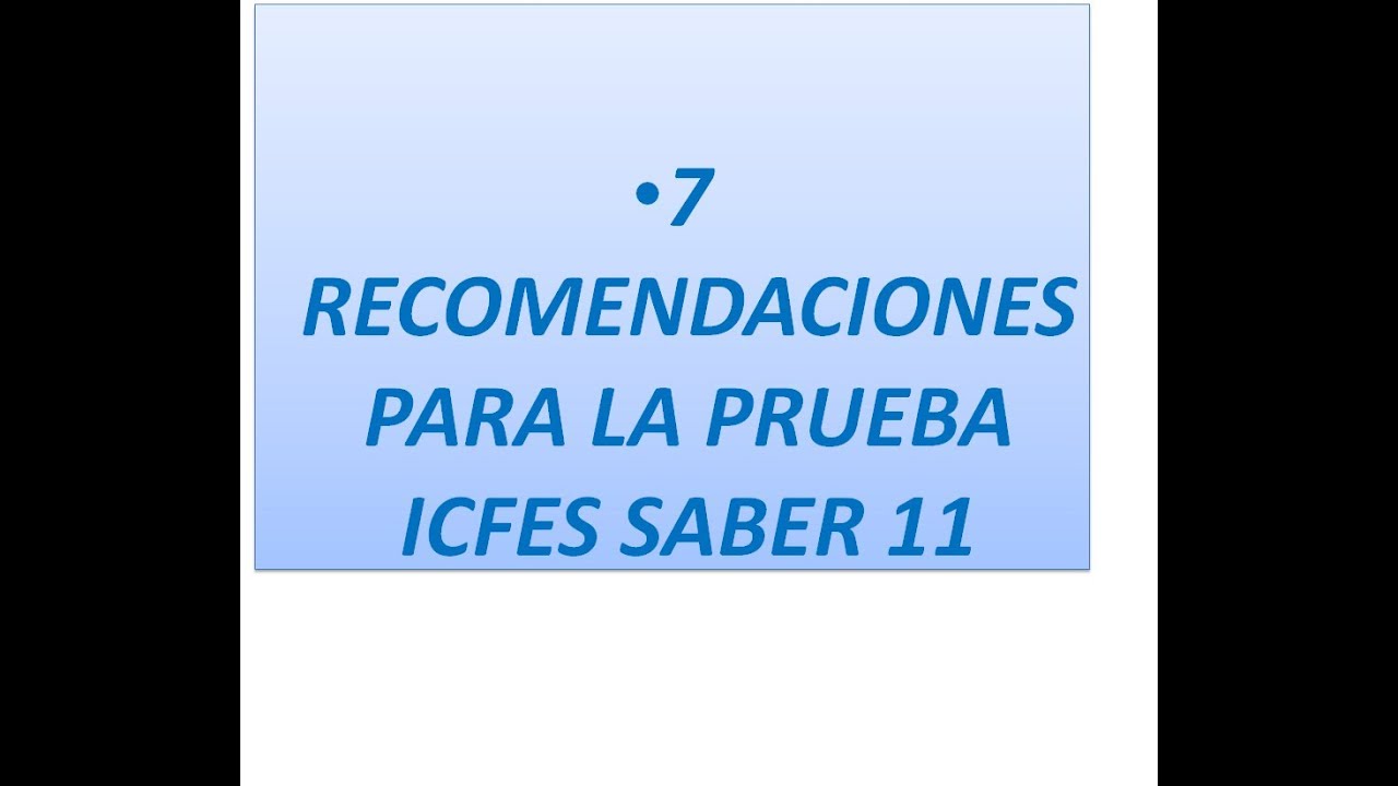 RECOMENDACIONES Y CONSEJOS PARA SU PRUEBA ICFES