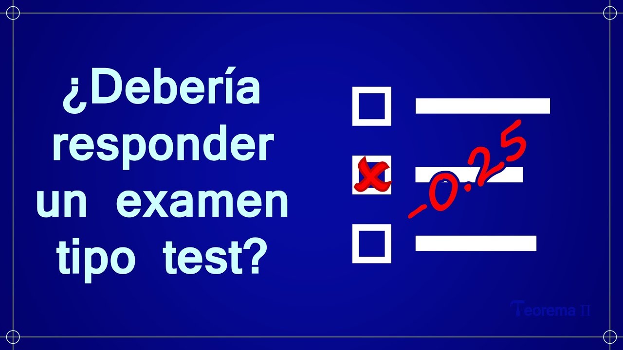 ¿Debería responder un examen tipo test?